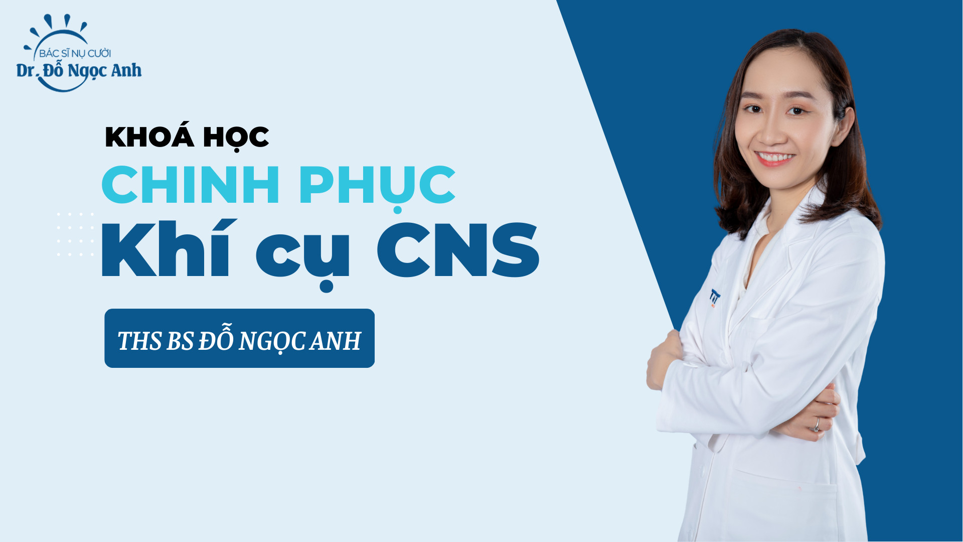 Chinh phục khí cụ CNS